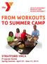 FROM WORKOUTS TO SUMMER CAMP STRATFORD YMCA. Program Guide