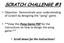 SCRATCH CHALLENGE #3