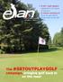 The #GETOUTPLAYGOLF campaign, A 2017 golf season adapted to all types of players A robust recovery at Club de golf Saint- Prime-sur-le-lac-St- Jean