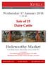 Wednesday 17 January am. Sale of 25 Dairy Cattle. Holsworthy Market. New Market Road, Holsworthy, Devon, EX22 7FA
