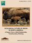ECOLOGICAL FUTURE OF BISON IN NORTH AMERICA: