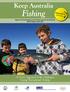 Fishing. Keep Australia. A Fresh Approach to the Challenges Facing Recreational Fishing. Executive. Summary