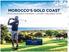 MOROCCO S GOLD COAST 4 EXCLUSIVE GOLF COURSES, 1 LUXURY WELLNESS HOTEL