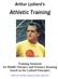 Arthur Lydiard s. Athletic Training. Training Summary for Middle Distance and Distance Running based on the Lydiard Principles