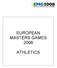 EUROPEAN MASTERS GAMES 2008 ATHLETICS