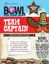 TEAM CAPTAIN BOWL NOW! WILL BENEFIT START BIG BROTHERS FOR KIDS SAKE. AND HELP KIDS. Western Gear EVERY $100 RAISED GET A CHANCE TO STEP-BY-STEP GUIDE