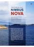 There is only one original NIMBUS NOVA QUICK AND EASY TO BOARD WIDE SIDE DECKS MAXIMUM STOWAGE SPACE PERFECT ALL YEAR ROUND ECONOMIC PERFORMANCE
