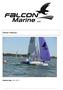 Owner s Manual. Revision Date: Copyright Falcon Marine LLC 9008 Marlin St. Cape Canaveral, FL USA