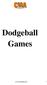 Dodgeball Games.   1