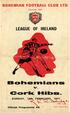 BOHEMIAN FOOTBALL CLUB LTD. Founded 1890 LEAGUE OF IRELAND. Bc:»hc: 'W~ia... == - =c:.r-lk. Hib==- SUNDAY, HON. SECRETARY. Official Programme 6