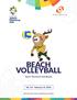 The Beach Volleyball Competition will held from August 19 28, 2018 at JSC Beach Volleyball Court, Palembang.