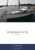NORDSHIP 40 DS. Year DIAMOND Yachts, Yachtzentrum Baltic Bay Börn Laboe