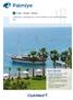 Palmiye. A glorious, contemporary resort bathed by the mythical Aegan Sea. Turkey Antalya - Palmiye. Resort highlights