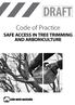 DRAFT. Code of Practice. safe access in tree trimming and arboriculture