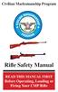 Civilian Marksmanship Program. Rifle Safety Manual. READ THIS MANUAL FIRST Before Operating, Loading or Firing Your CMP Rifle