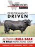 PERFORMANCE DRIVEN AUTUMN BULL SALE 78 BULLS INSPECTIONS 10AM. TUESDAY 27 th FEBRUARY PM