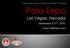 Pole Fitness Studio invites you to the 7 th annual: Pole Expo. Las Vegas, Nevada. September 6 th -9 th,