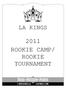 LA KINGS 2011 ROOKIE CAMP/ ROOKIE TOURNAMENT