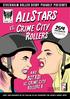 AllStars. Crime City Rollers. vs. BSTRDS ROLLERS B VS. CRIME CITY AND 25/4. STOCKHOLM ROLLER DERBY proudly PRESENTS STRD 08 FARSTAHALLEN
