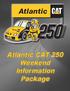 Atlantic CAT 250 Weekend Information Package