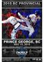 ITF of BC Provincial Taekwon-do Championships. May 19th, Hosted By: Duchess Park Secondary School 747 Winnipeg Street Prince George, BC
