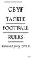 COLUMBIA BASIN YOUTH FOOTBALL TACKLE RULES CBYF TACKLE FOOTBALL RULES. Revised July Page 1