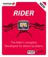 NEW RIDER. The biker s navigator. Developed for bikers by bikers.