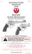 INSTRUCTION MANUAL FOR. RUGER Super Redhawk DOUBLE-ACTION REVOLVERS. Rugged, Reliable Firearms