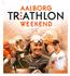 DEAR ATHLETE We are pleased to welcome you to the 6 th edition of this triathlon event in Aalborg. Dear Athlete General information...