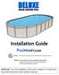DELUXE ABOVE GROUND POOL. Installation Guide
