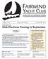 FAIRWIND YACHT CLUB. August 2010 Editor: Ken Hoover Volume 38, No. 8. Club Elections Coming In September
