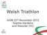 Welsh Triathlon. AGM 23 rd November 2015 Sophia Gardens and Deeside (VC)