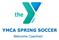 YMCA SPRING SOCCER. Welcome Coaches!