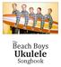 Beach Boys. The. Songbook. Ukulele