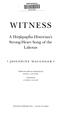 WITNESS. A Hugkpapha Historian's Strong-Heart Song of the Lakotas * JOSEPHINE WAGGONER* Edited and with an introduction by. Foreword by.