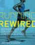 EWIRED REINVENT YOUR RUN FOR STABILITY, STRENGTH & SPEED JAY DICHARRY