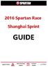 2016 Spartan Race. Shanghai Sprint GUIDE. Sports Beverage Supplier. Insurance Supplier. Apparel Partner
