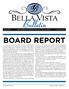 August 2016 Official Publication of the Bella Vista Homeowners Association Volume 8, Issue 8 BOARD REPORT