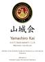 Yamashiro Kai. SHOTOKAN KARATE CLUB Members Handbook. Member of the Shotokan Karate-do Kanazawa-ryu International Federation