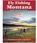 Fly Fishing Montana A No Nonsense Guide to Top Waters