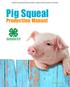 Alabama Cooperative Extension System, Alabama A&M and Auburn Universities. Pig Squeal. Production Manual.