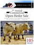 April 6, pm. 7 Annual. th Commercial. Open Heifer Sale