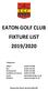 EATON GOLF CLUB FIXTURE LIST 2019/2020