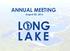 ANNUAL MEETING August 20, 2016 NG LAKE