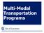 Multi-Modal Transportation Programs