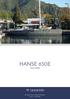 HANSE 630E. Year DIAMOND Yachts, Yachtzentrum Baltic Bay Börn Laboe