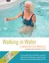 Walking in Water A MODERN DAY MIRACLE WITH AQUATICS EXPERT DR. RICK MCAVOY PT, DPT, CSCS INSIDE