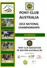 PONY CLUB AUSTRALIA 2013 NATIONAL CHAMPIONSHIPS SCHEDULE PONY CLUB ASSOCIATION OF WESTERN AUSTRALIA INC PROUDLY HOSTED BY WITH THE SUPPORT OF