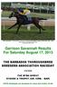 Garrison Savannah Results For Saturday August 17, 2013