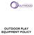OUTDOOR PLAY EQUIPMENT POLICY